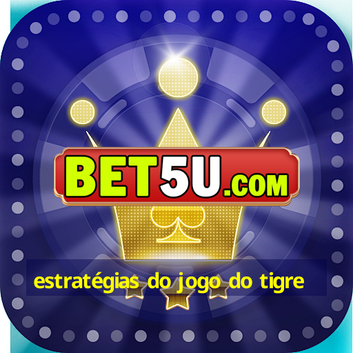 estratégias do jogo do tigre